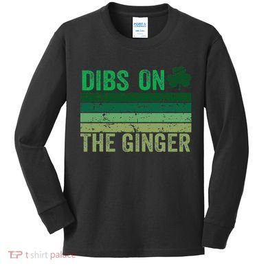 Dibs On The Ginger St PatrickS Shamrock Women Kids Long Sleeve Shirt