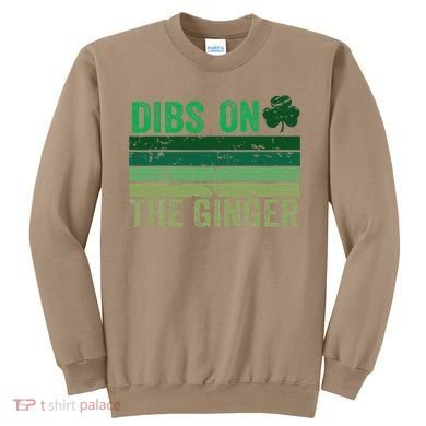 Dibs On The Ginger St PatrickS Shamrock Women Sweatshirt