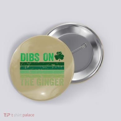 Dibs On The Ginger St PatrickS Shamrock Women Button