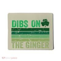 Dibs On The Ginger St PatrickS Shamrock Women Mousepad thumb 0