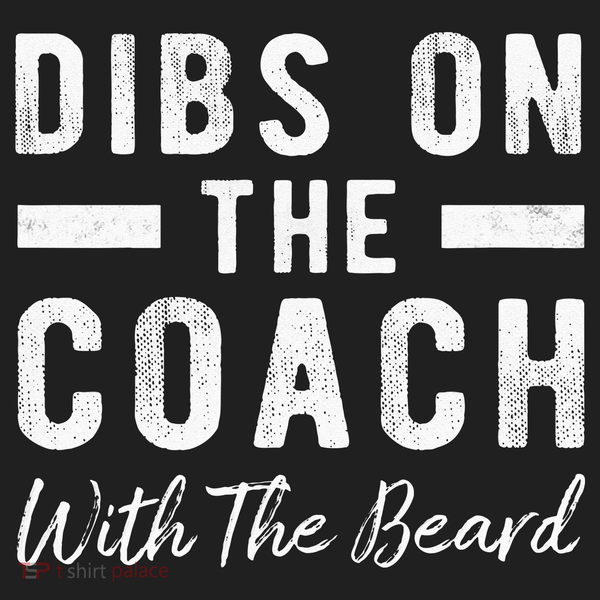 Dibs On The Coach With The Beard Coachs Wife Gift Tumbler