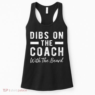 Dibs On The Coach With The Beard Coachs Wife Gift Women's Tank Top
