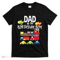 Dad Of The Birthday Boy Cars Trucks Trains Birthday Party T-Shirt thumb 0