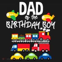 Dad Of The Birthday Boy Cars Trucks Trains Birthday Party T-Shirt thumb 7
