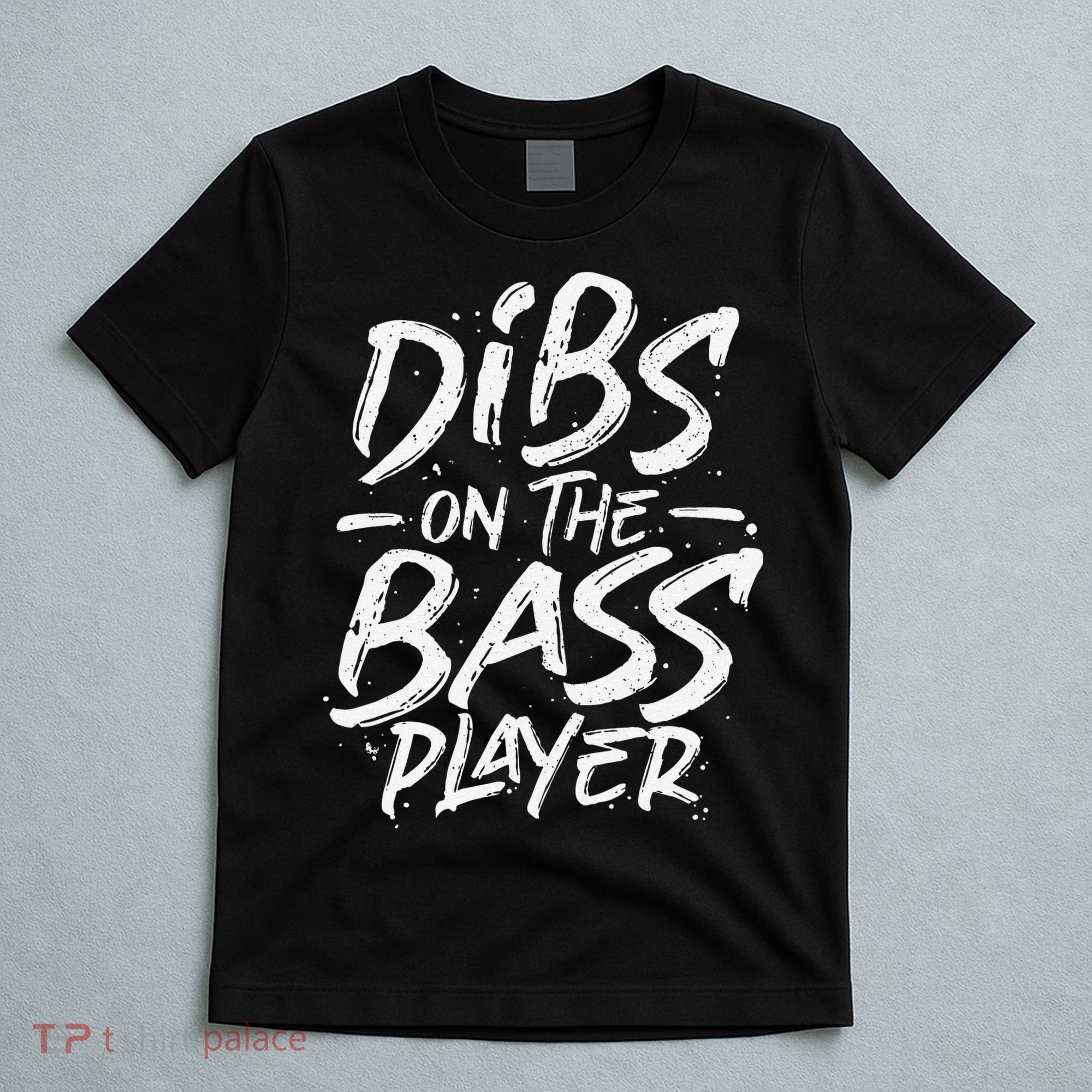 Dibs On The Bass Player Guitar funny Musician T-Shirt
