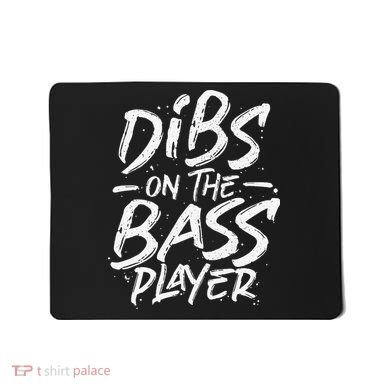 Dibs On The Bass Player Guitar funny Musician Mousepad