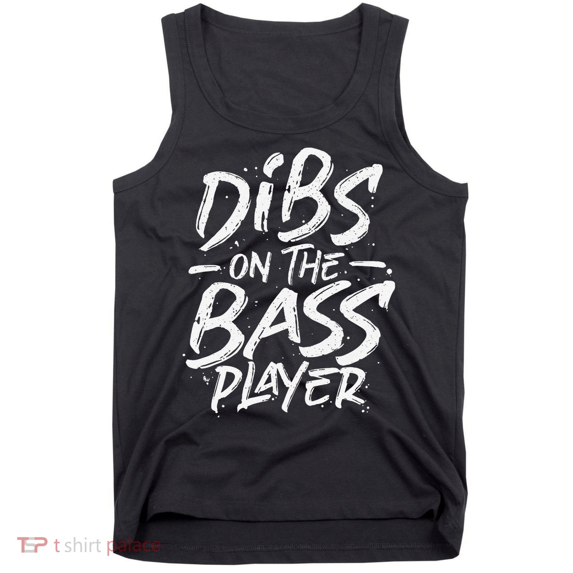 Dibs On The Bass Player Guitar funny Musician Tank Top