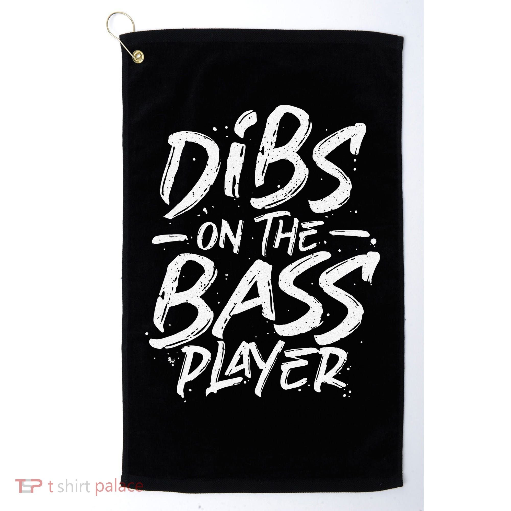 Dibs On The Bass Player Guitar funny Musician Golf Towel