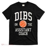 Dibs On The Assistant Coach Basketball Wife Girlfriend T-Shirt thumb 0