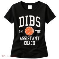 Dibs On The Assistant Coach Basketball Wife Girlfriend Women's T-Shirt thumb 0