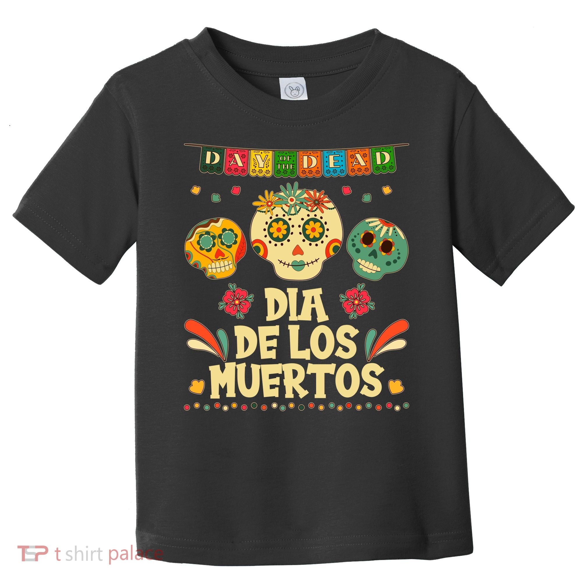 Day Of The Dead Dia De Los Muertos Sugar Skulls Toddler T-Shirt