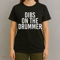 Dibs On The Drummer Drumming Band Fan Music T-Shirt thumb 4