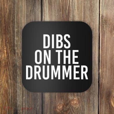 Dibs On The Drummer Drumming Band Fan Music Coaster