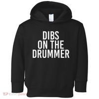 Dibs On The Drummer Drumming Band Fan Music Toddler Hoodie thumb 0