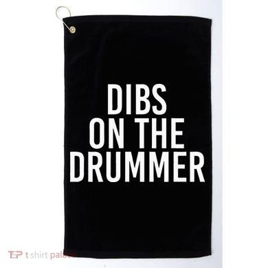 Dibs On The Drummer Drumming Band Fan Music Golf Towel