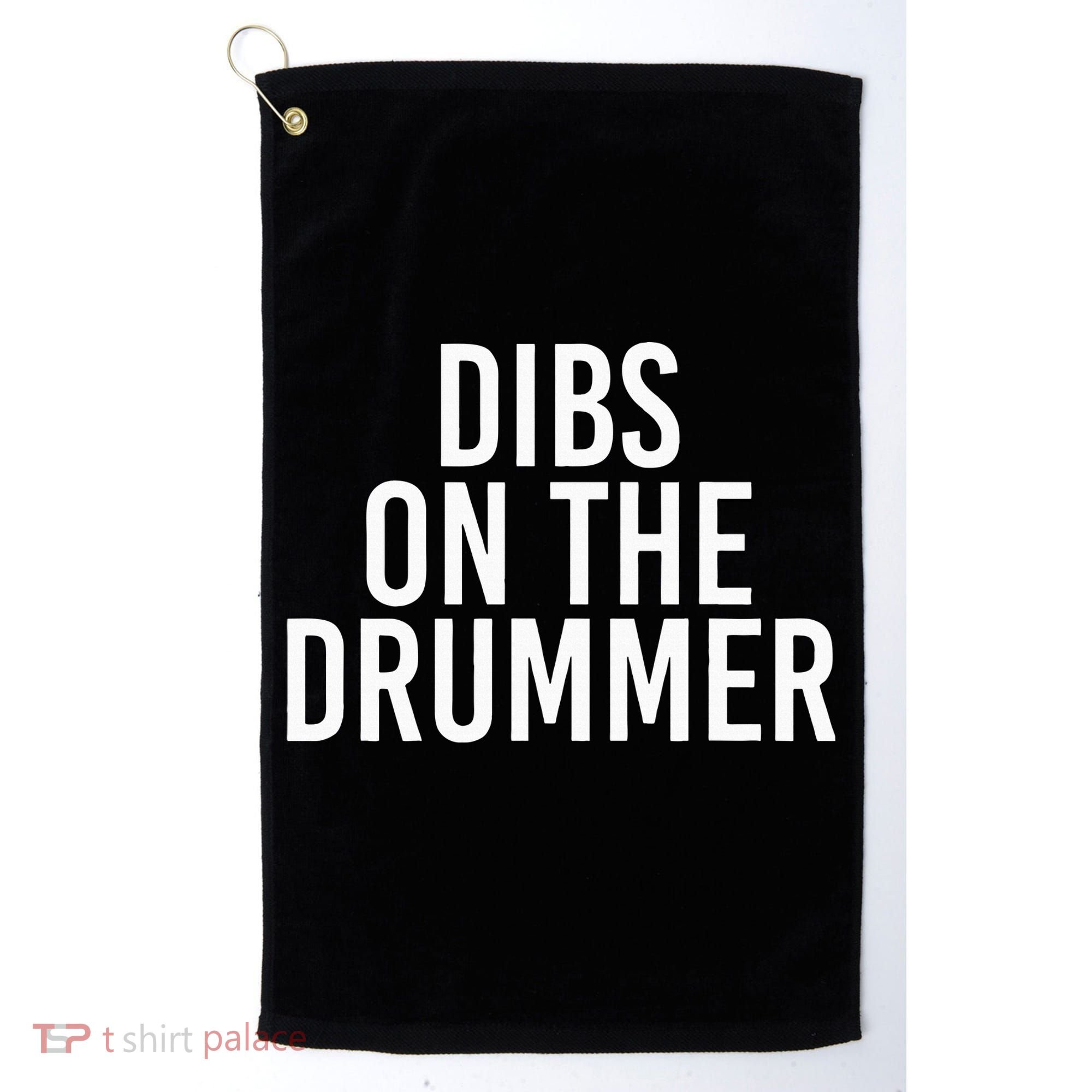 Dibs On The Drummer Drumming Band Fan Music Golf Towel