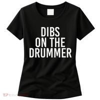 Dibs On The Drummer Drumming Band Fan Music Women's T-Shirt thumb 0