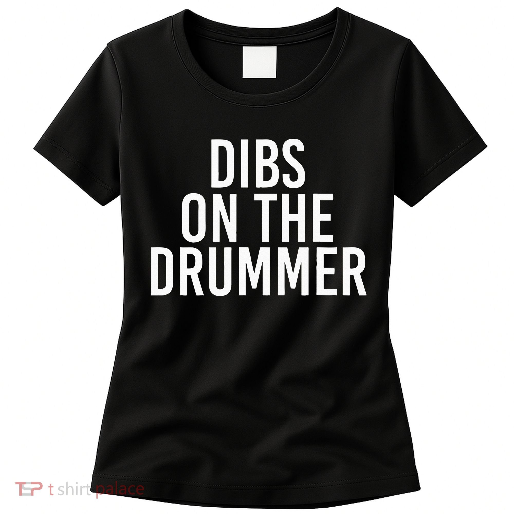 Dibs On The Drummer Drumming Band Fan Music Women's T-Shirt