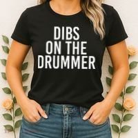Dibs On The Drummer Drumming Band Fan Music Women's T-Shirt thumb 2