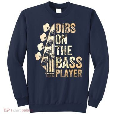 Dibs On The Bass Player Guitar Musician Sweatshirt