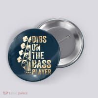 Dibs On The Bass Player Guitar Musician Button thumb 0