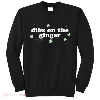 Dibs On The Ginger Funny St Patricks Day Sweatshirt