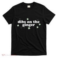 Dibs On The Ginger Funny St Patricks Day T-Shirt thumb 0