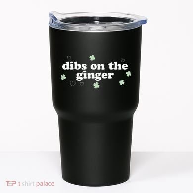 Dibs On The Ginger Funny St Patricks Day Tumbler
