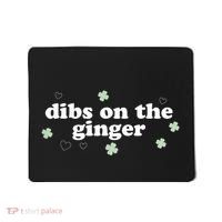 Dibs On The Ginger Funny St Patricks Day Mousepad thumb 0