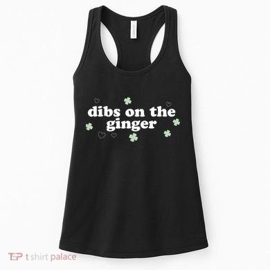 Dibs On The Ginger Funny St Patricks Day Women's Tank Top