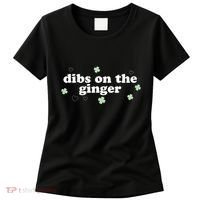 Dibs On The Ginger Funny St Patricks Day Women's T-Shirt thumb 0