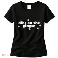 Dibs On The Ginger Funny St Patricks Day Women's T-Shirt thumb 0