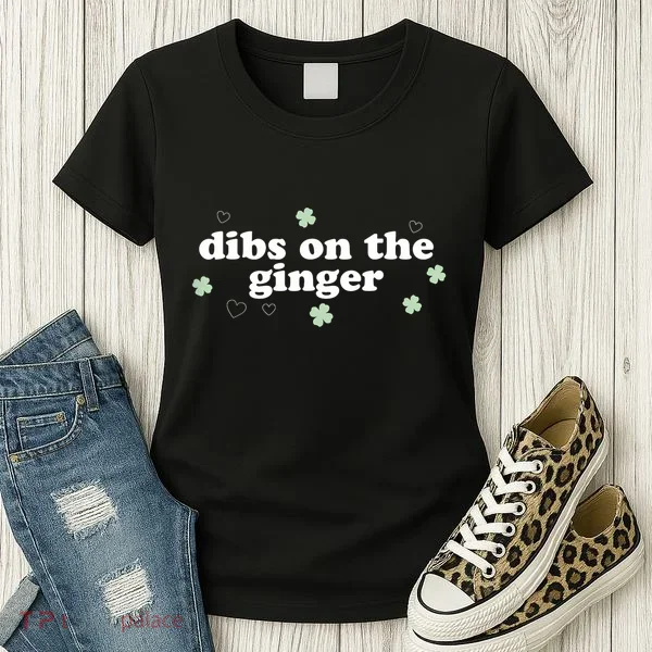 Dibs On The Ginger Funny St Patricks Day Women's T-Shirt