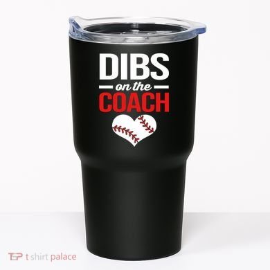 Dibs On The Coach Baseball Women Gift Tumbler