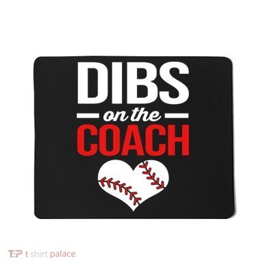 Dibs On The Coach Baseball Women Gift Mousepad