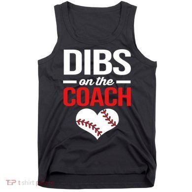 Dibs On The Coach Baseball Women Gift Tank Top