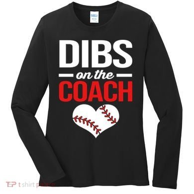 Dibs On The Coach Baseball Women Gift Women's Long Sleeve Shirt