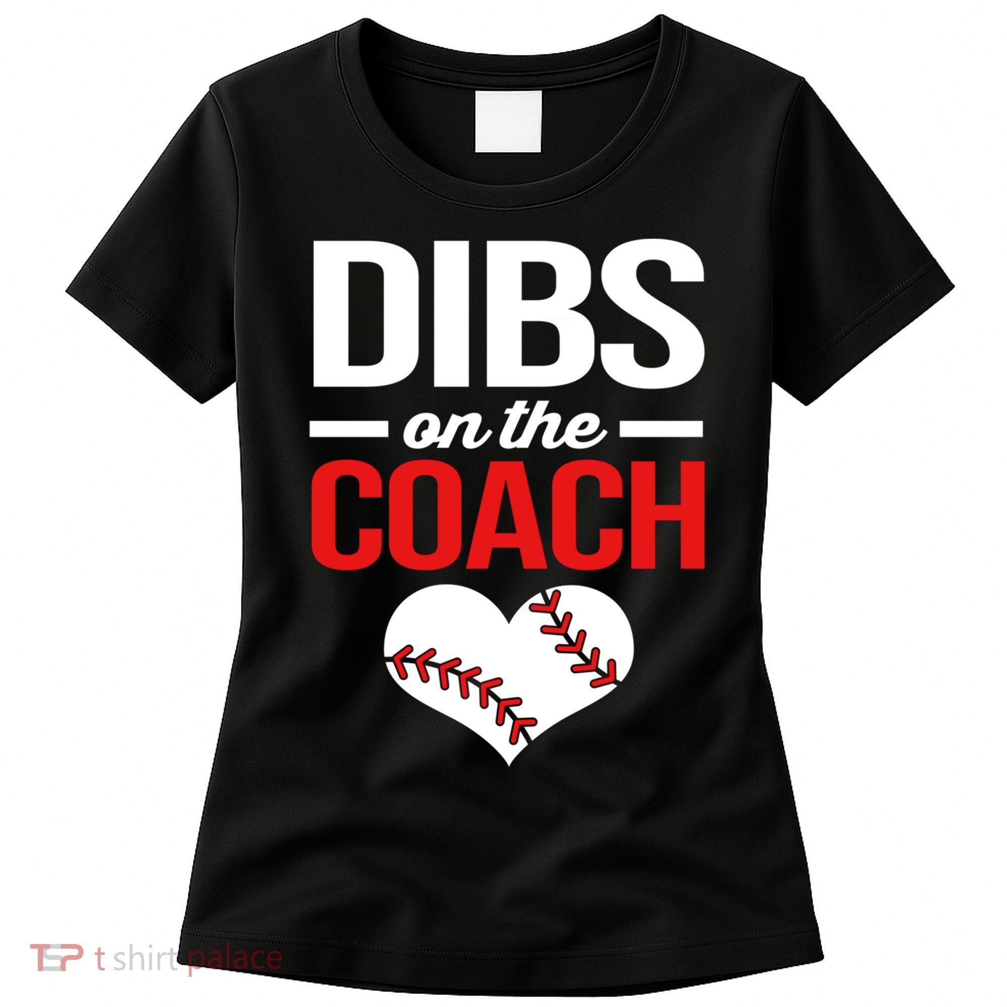 Dibs On The Coach Baseball Women Gift Women's T-Shirt