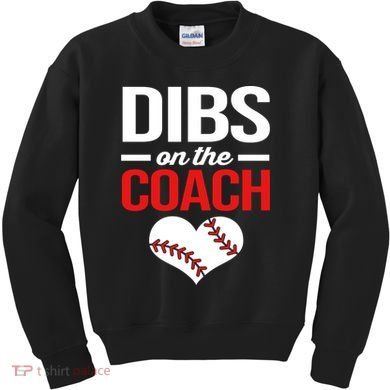 Dibs On The Coach Baseball Women Gift Kids Sweatshirt