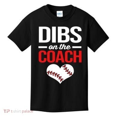 Dibs On The Coach Baseball Women Gift Kids T-Shirt