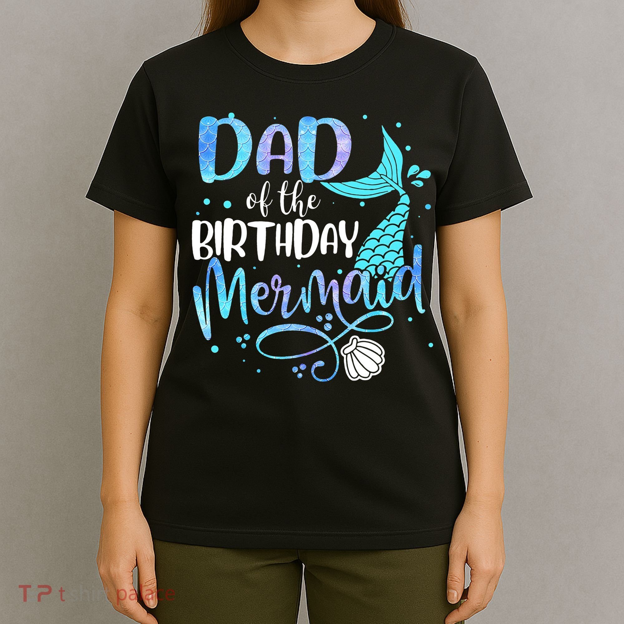 Dad Of The Birthday Mermaid Family Matching Party Squad T-Shirt