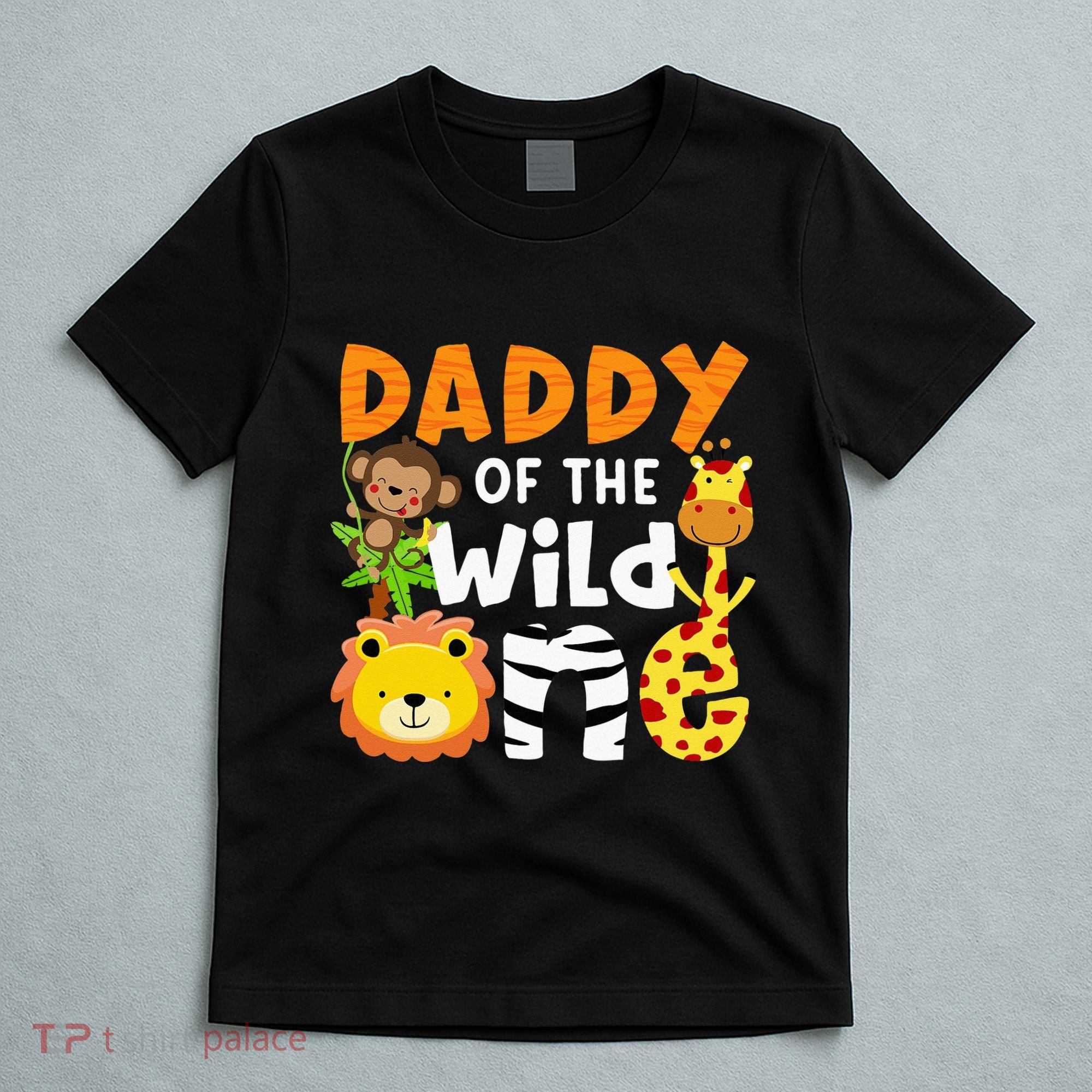 Daddy Of The Wild One Zoo Bday Party Safari Jungle Animals T-Shirt