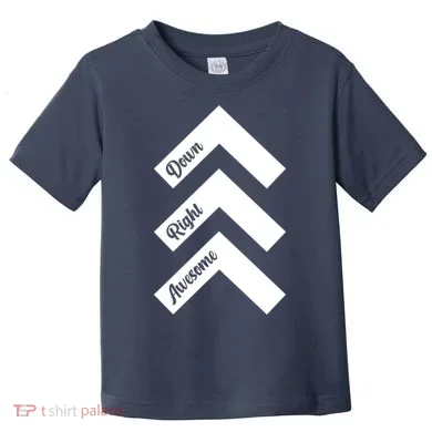 Down Right Awesome Arrow Down Syndrome Awareness Toddler T-Shirt