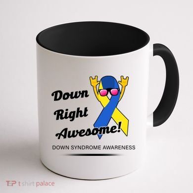 Down Right Awesome Down Syndrome Coffee Mug back