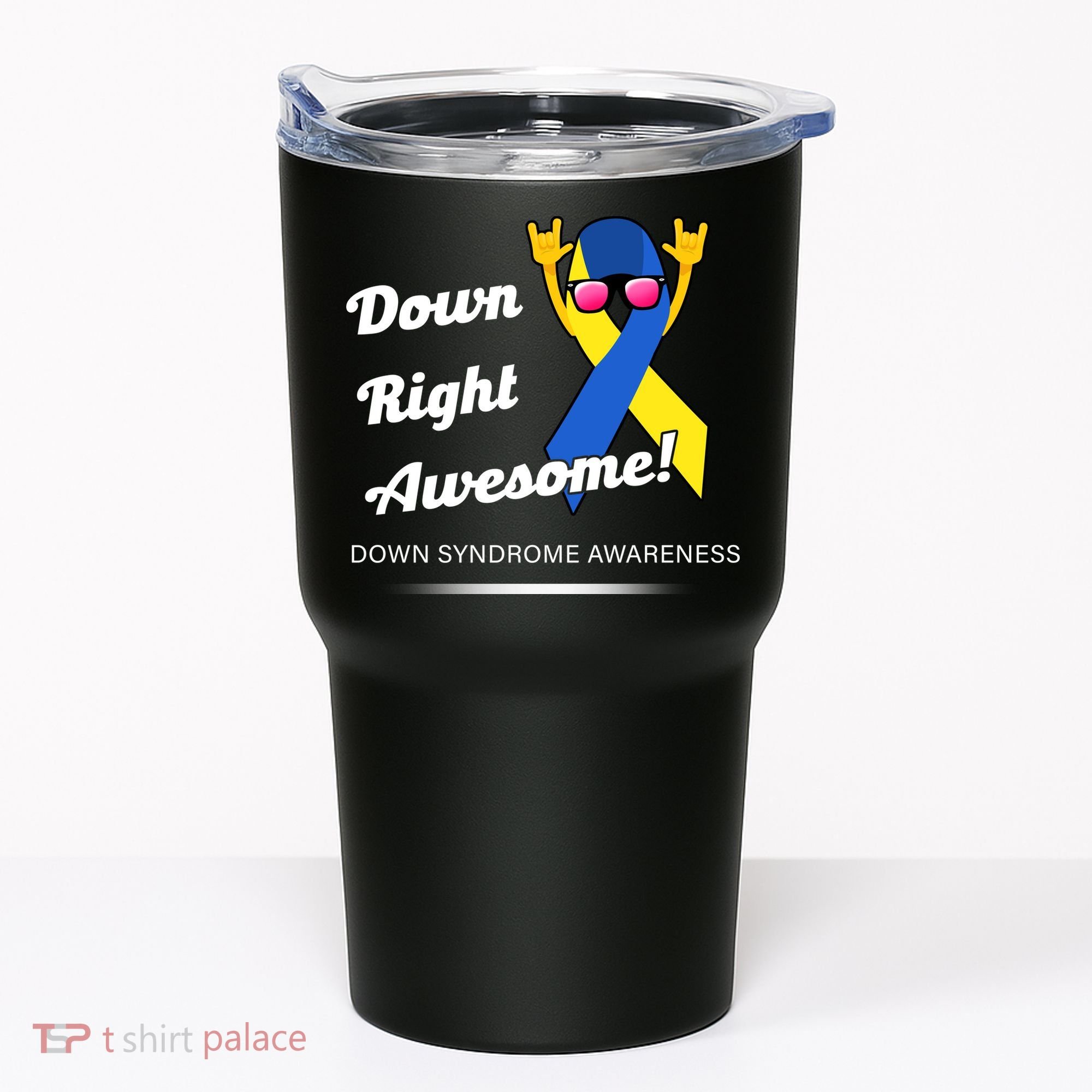 Down Right Awesome Down Syndrome Tumbler