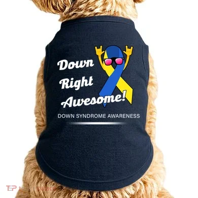 Down Right Awesome Down Syndrome Doggie Tank