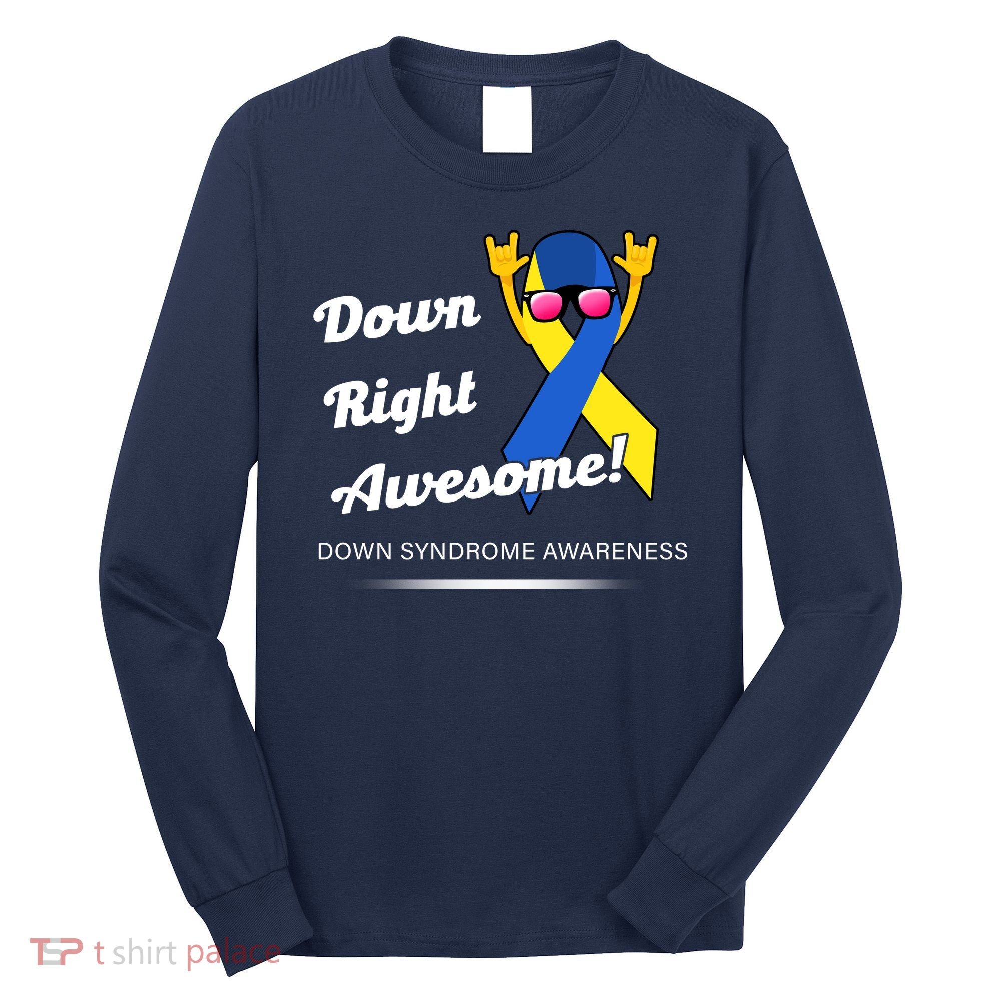 Down Right Awesome Down Syndrome Long Sleeve Shirt