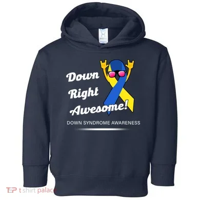 Down Right Awesome Down Syndrome Toddler Hoodie