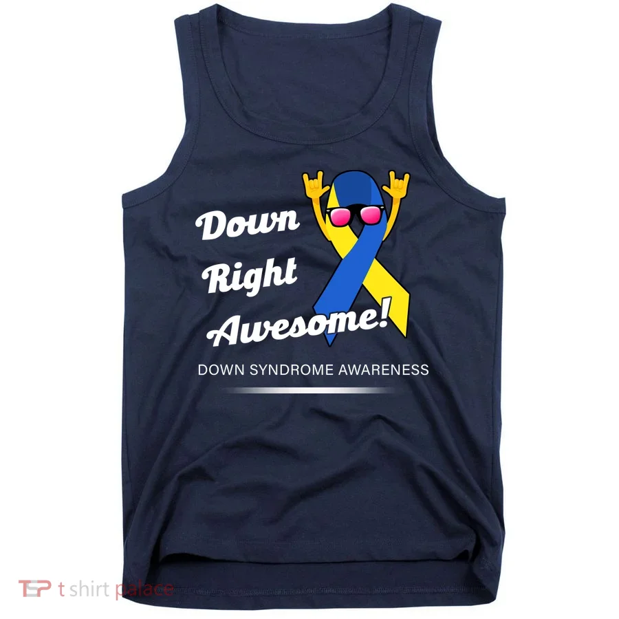 Down Right Awesome Down Syndrome Tank Top