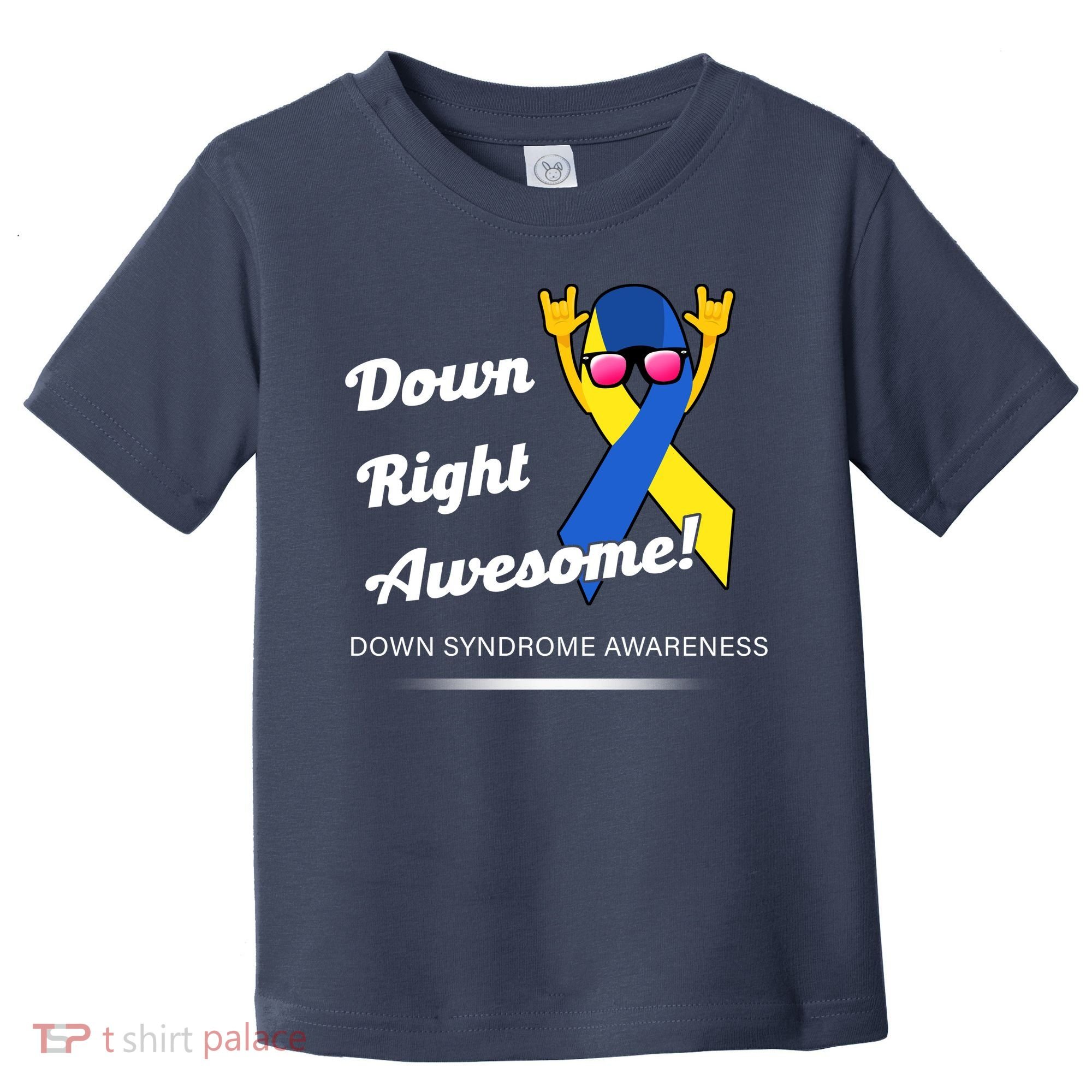 Down Right Awesome Down Syndrome Toddler T-Shirt